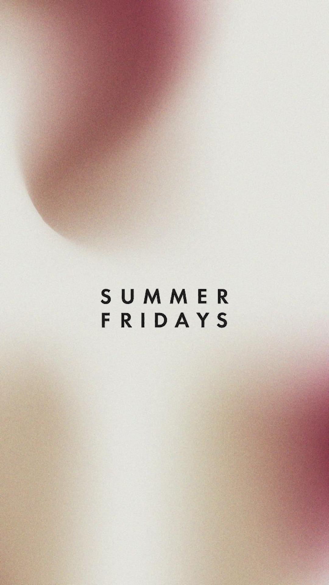 SUMMER FRIDAYS